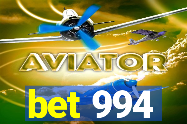 bet 994